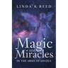 Magic and Miracles: In the Arms of Angels
