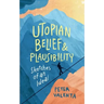 Utopian Belief and Plausibility: Sketches of an Ideal