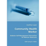 Community Health Worker - Diabetes Self-Management Intervention for Mexican Americans