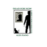 Dead For Now: Book 4 in the Gabriel's World Series