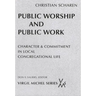 Public Worship and Public Work: Character and Commitment in Local Congregational Life