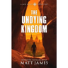 The Undying Kingdom: An Archaeological Thriller