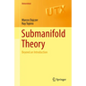 Submanifold Theory: Beyond an Introduction