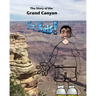 The Story of the Grand Canyon: For Kids