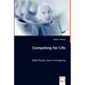 Competing for Life