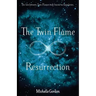 The Twin Flame Resurrection