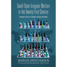 Small State Irregular Warfare in the Twenty-First Century: Strategic Utility of Security Sector Assistance