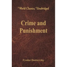 Crime and Punishment (World Classics, Unabridged)