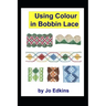 Using Colour in Bobbin Lace