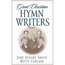 Great Christian Hymn Writers