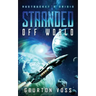 Stranded Off World: Rustbucket's Crisis: A Science Fiction Novel