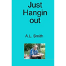 Just Hangin' Out!