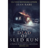 The Dead of Sled Run: A Piper Blackwell Mystery
