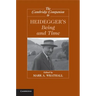 The Cambridge Companion to Heidegger's Being and Time