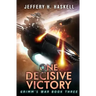One Decisive Victory: A Military Sci-Fi Series
