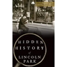 Hidden History of Lincoln Park