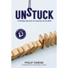 Unstuck: The Strategic Approach to Living the Life You Want