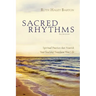 Sacred Rhythms Bible Study Participant's Guide: Spiritual Practices That Nourish Your Soul and Transform Your Life