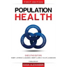 Population Health: Management, Policy, and Technology. First Edition