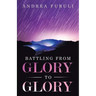 Battling from Glory to Glory