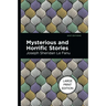 Mysterious and Horrific Stories