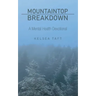 Mountaintop Breakdown: A Mental Health Devotional