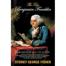 The True Benjamin Franklin