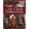 Art of Classic Quiltmaking