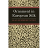 Ornament In European Silks