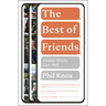 The Best of Friends: Choose Wisely, Care Well