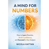 A Mind for Numbers: How to Learn Smarter, Build Confidence, and Succeed in Any Subject