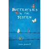 Butterflies in the System