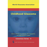 Childhood Glaucoma: World Glaucoma Series 9