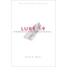 Luke 1-9: A Commentary in the Wesleyan Tradition