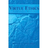 Virtue Ethics: A Critical Reader