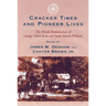 Cracker Times and Pioneer Lives: The Florida Reminiscences of George Gillett Keen and Sarah Pamela Williams