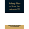 The biology of hydra and of some other coelenterates, 1961