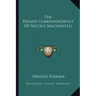 The Private Correspondence of Nicolo Machiavelli