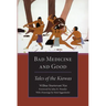 Bad Medicine and Good: Tales of the Kiowas