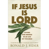 If Jesus Is Lord: Loving Our Enemies in an Age of Violence