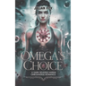 Omega's Choice: A dark reverse harem omegaverse romance