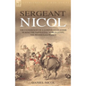 Sergeant Nicol: The Experiences of a Gordon Highlander During the Napoleonic Wars in Egypt, the Peninsula and France