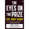 The Eyes on the Prize Civil Rights Reader: Documents, Speeches, and Firsthand Accounts from the Black Freedom Struggle