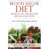 Blood Sugar Diet: Secrets of the Blood Sugar Solution
