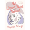 An Unwritten Novel: With the Essay 'How Should One Read a Book?'
