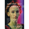Another Way of Seeing: Essays on Transforming Law, Politics and Culture