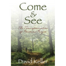 Come and See: The Transformation of Personal Prayer