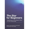 "The Star" for Beginners: Introductions to the Magnum Opus of Franz Rosenzweig