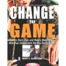 Change the Game: How to start, run and really make money with your independent Hip Hop record label