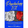 Psychology 101: The Complete Guide for beginners to Learn Psychology of Achievement, Influencing, Persuasion and the different types of personalities.